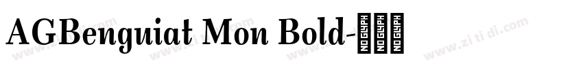 AGBenguiat Mon Bold字体转换 AGBenguiat Mon Bold字体转换